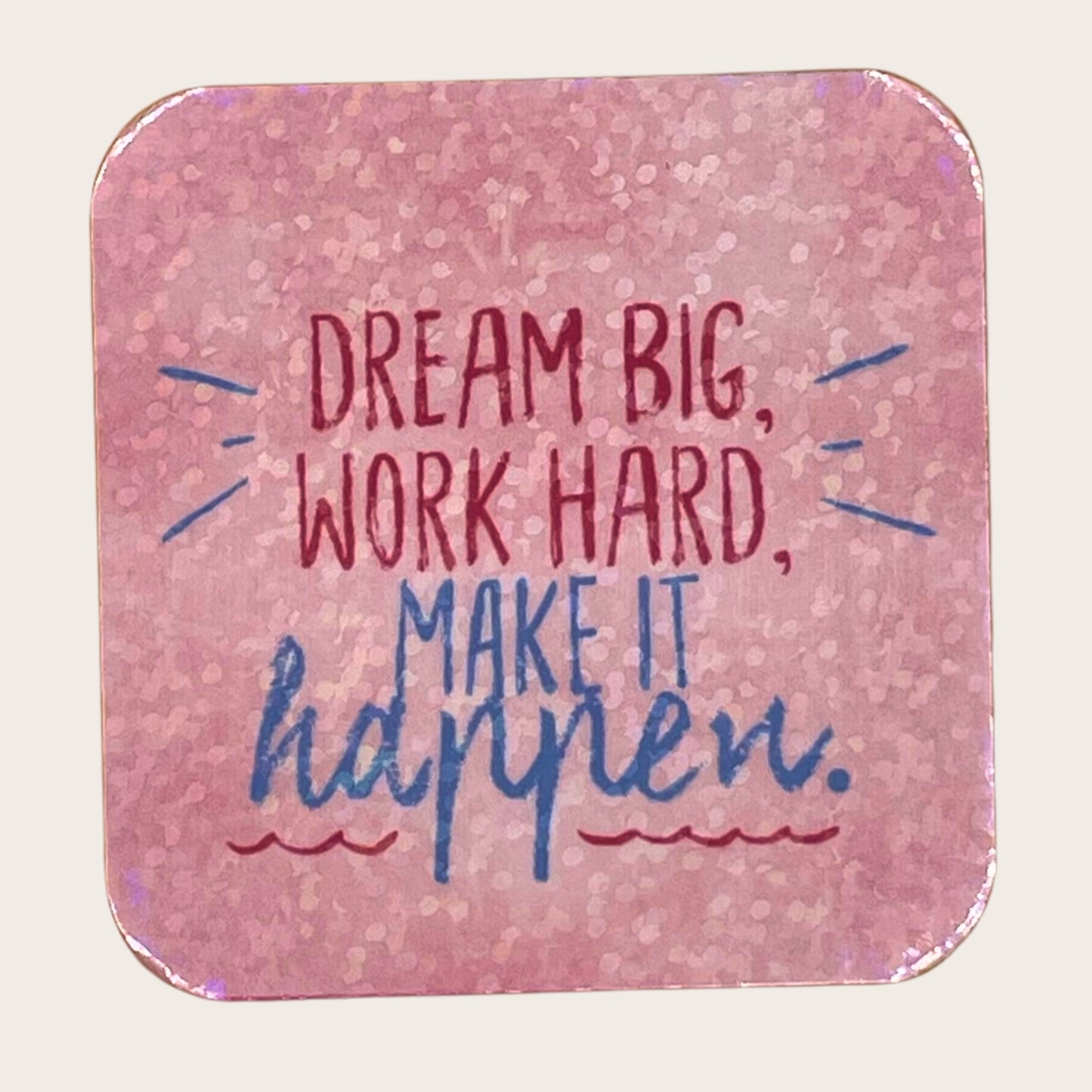 Dream Big Work Hard - magnet