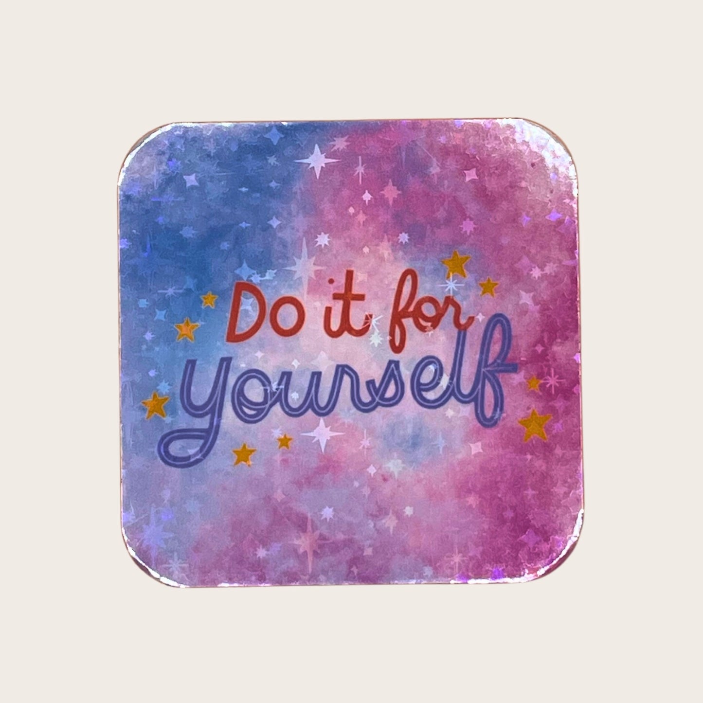 Do It For Yourself - magnet