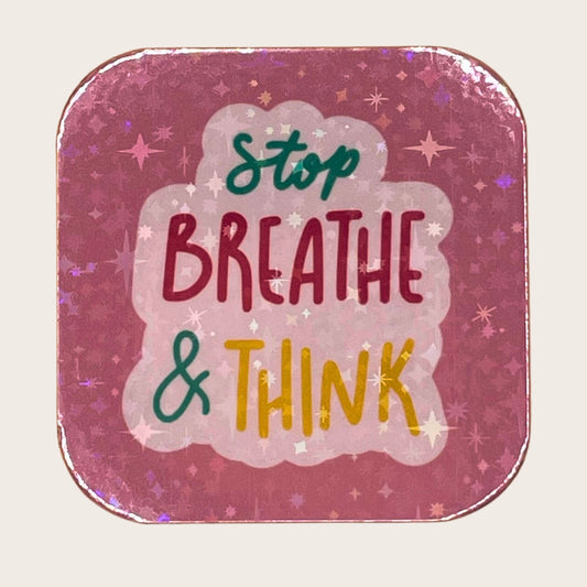 Stop Breathe and Think - magnet